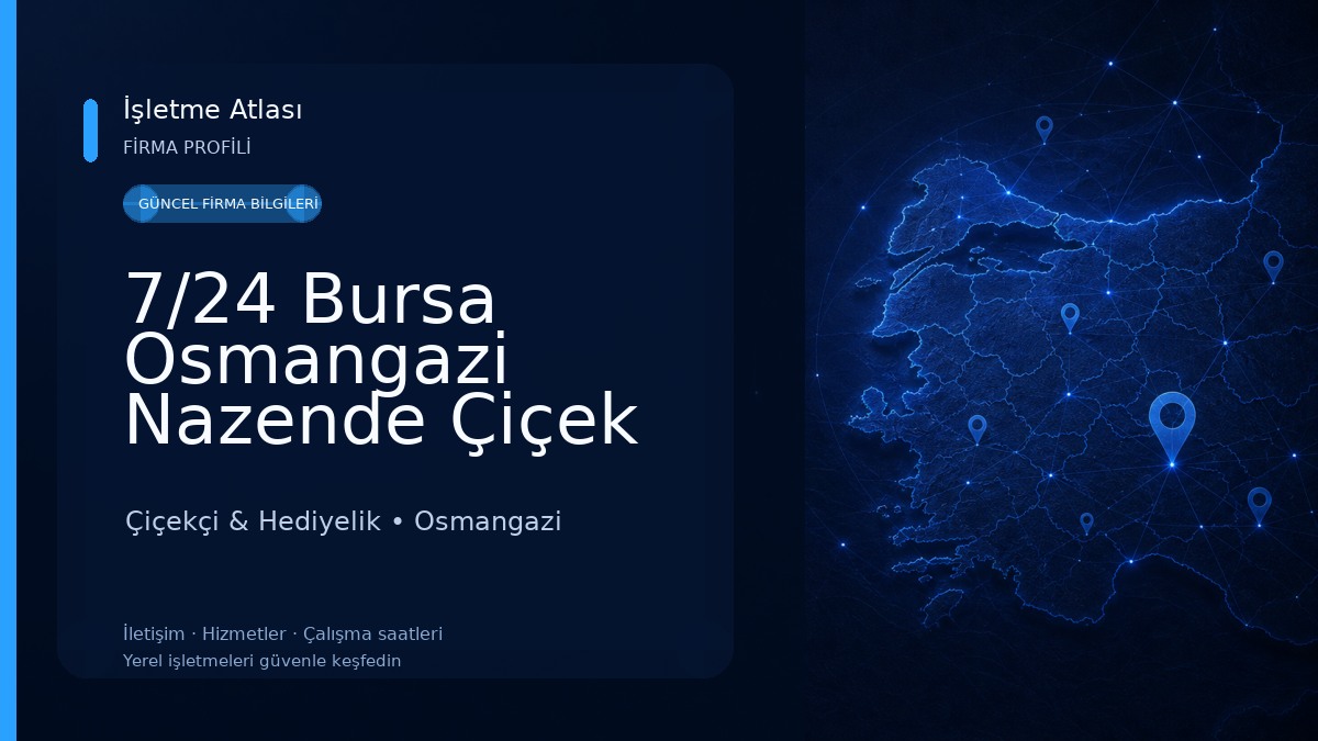 7/24 Bursa Osmangazi Nazende Çiçek 