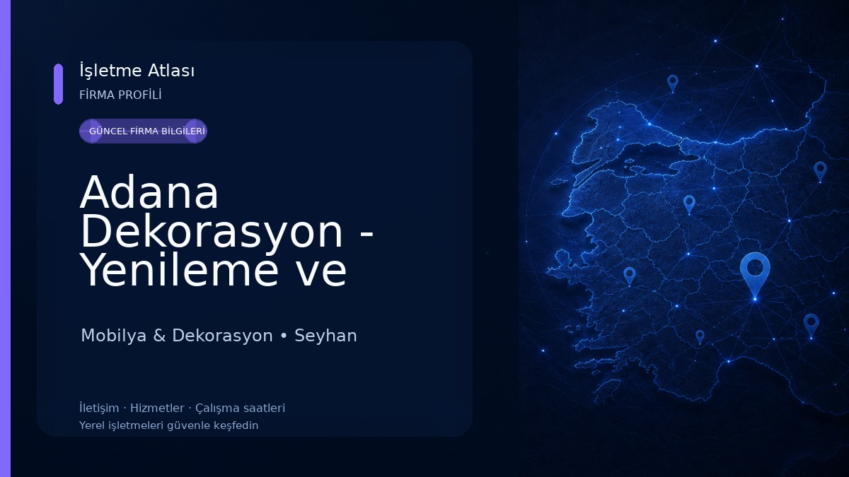 Adana Dekorasyon - Yenileme ve Tadilat İşleri Mobilya & Dekorasyon