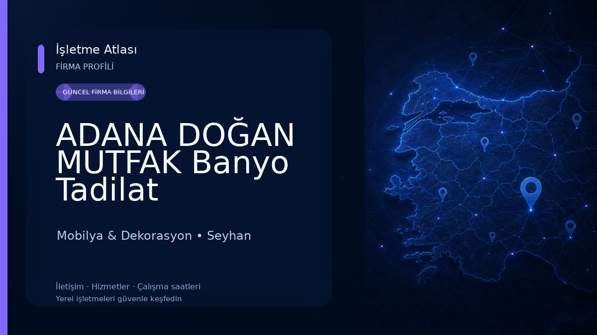 ADANA DOĞAN MUTFAK Banyo Tadilat Dekorasyon Kapı Parke İç Tasarım Mobilya & Dekorasyon