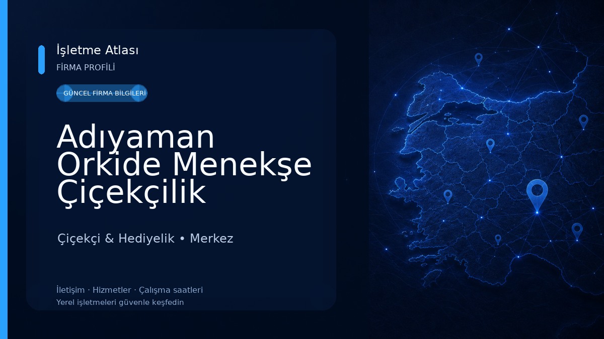 Adıyaman Orkide Menekşe Çiçekçilik Çiçekçi & Hediyelik