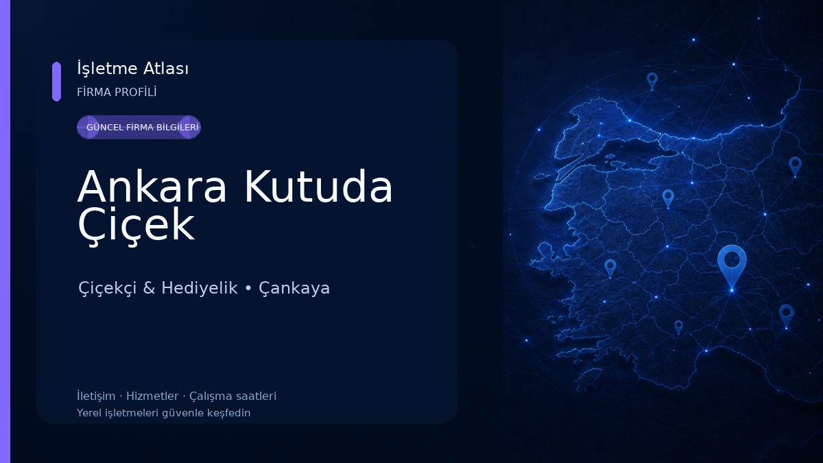 Ankara Kutuda Çiçek Çiçekçi & Hediyelik