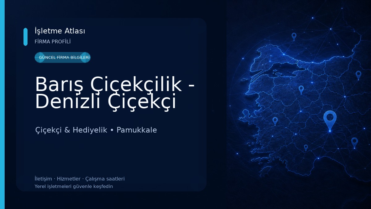 Barış Çiçekçilik - Denizli Çiçekçi Çiçekçi & Hediyelik