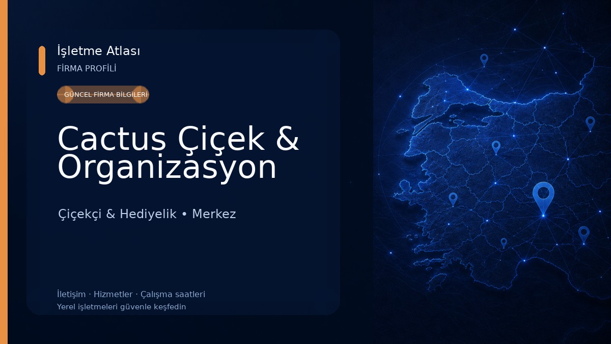 Cactus Çiçek & Organizasyon Çiçekçi & Hediyelik