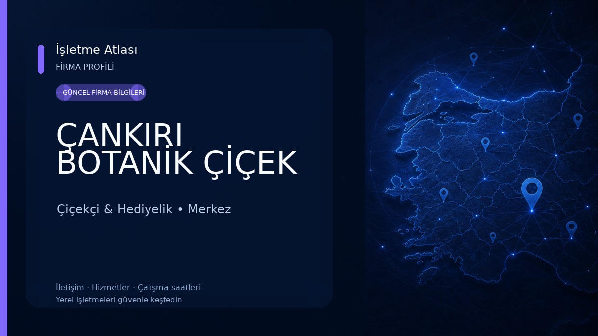 ÇANKIRI BOTANİK ÇİÇEK 
