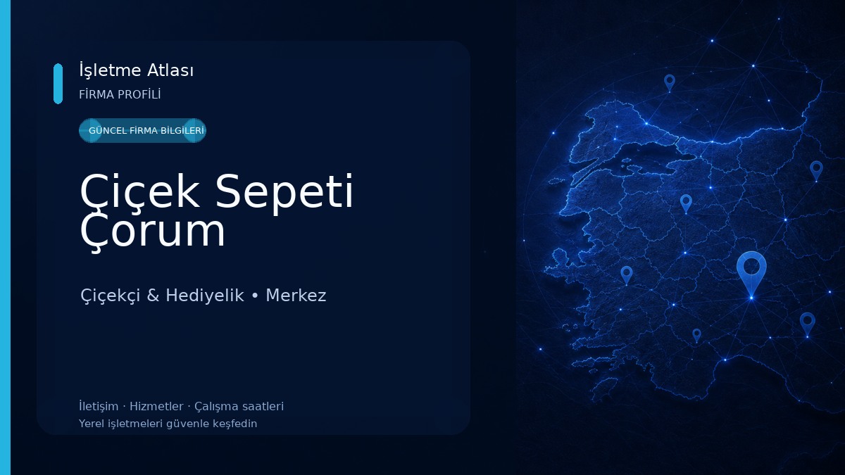 Çiçek Sepeti Çorum Çiçekçi & Hediyelik