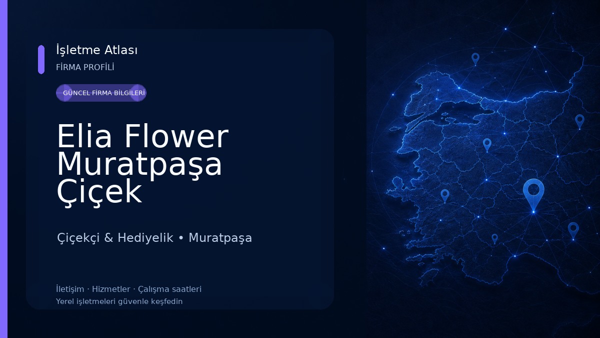Elia Flower Muratpaşa Çiçek Çiçekçi & Hediyelik