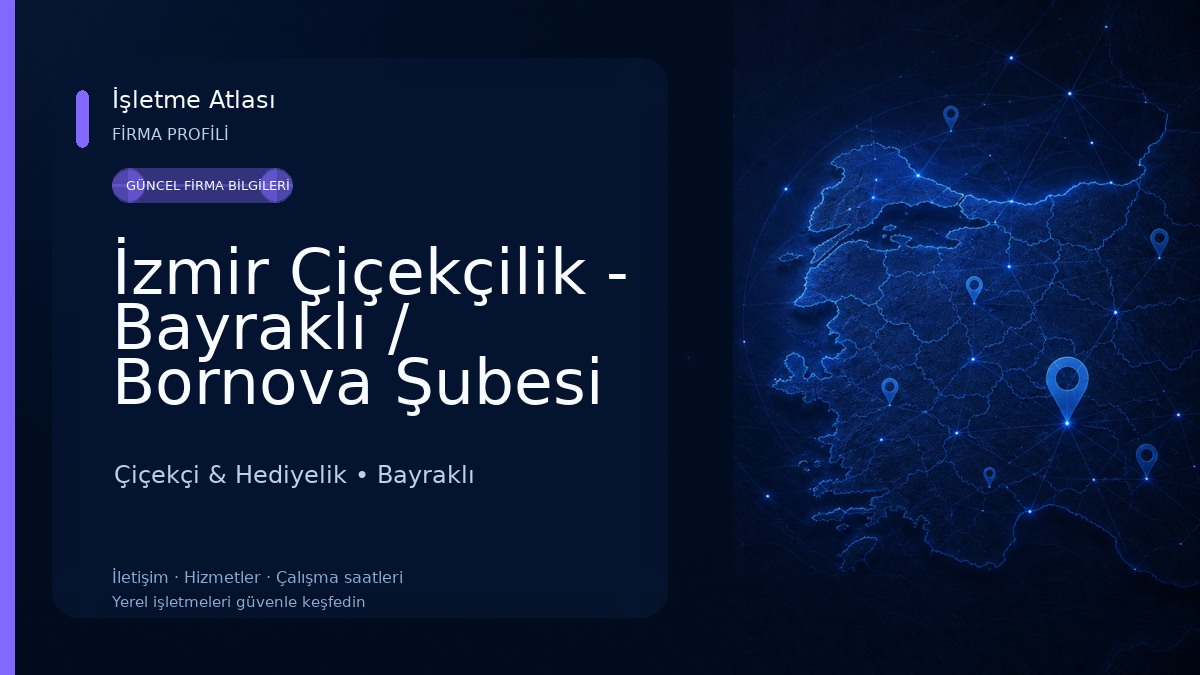 İzmir Çiçekçilik - Bayraklı / Bornova Şubesi Çiçekçi & Hediyelik