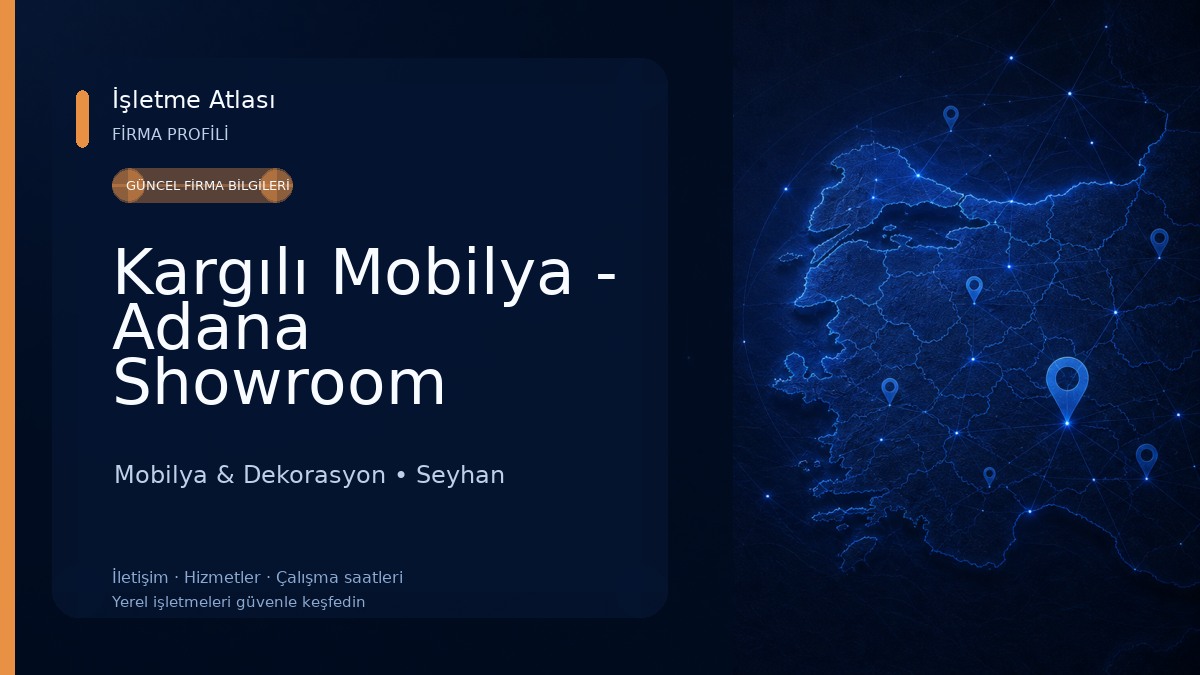 Kargılı Mobilya - Adana Showroom Mobilya & Dekorasyon