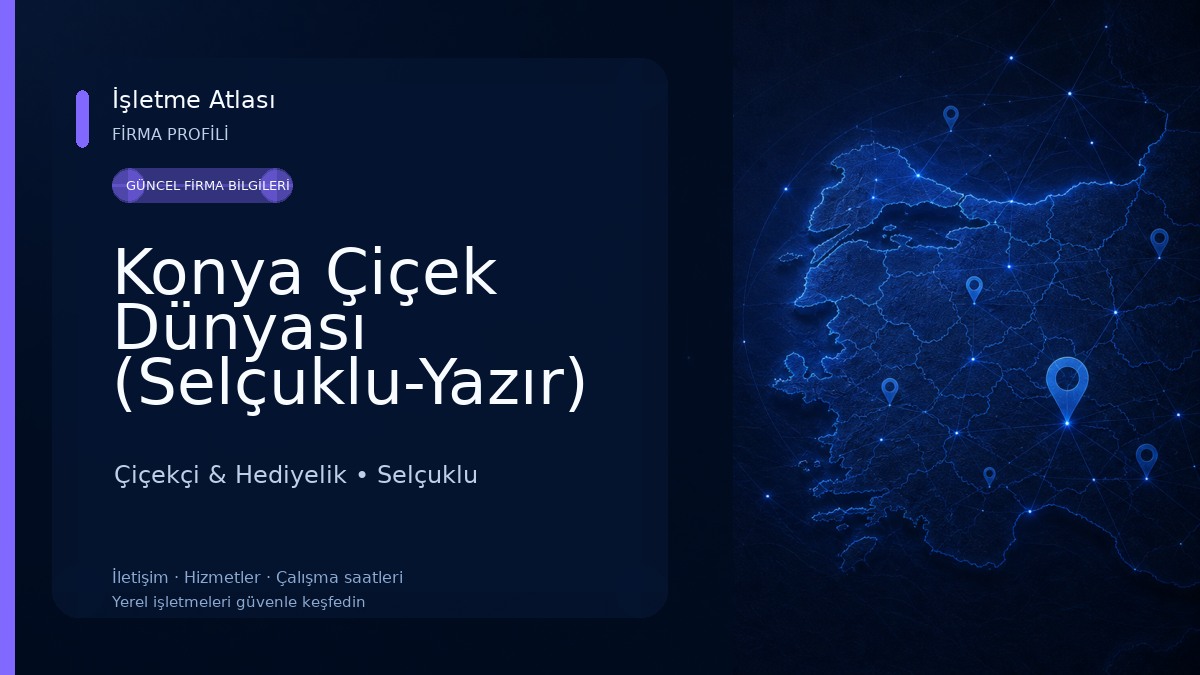Konya Çiçek Dünyası (Selçuklu-Yazır) Çiçekçi & Hediyelik