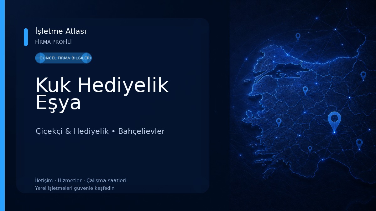 Kuk Hediyelik Eşya Çiçekçi & Hediyelik