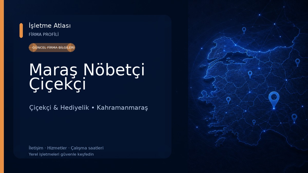 Maraş Nöbetçi Çiçekçi Çiçekçi & Hediyelik