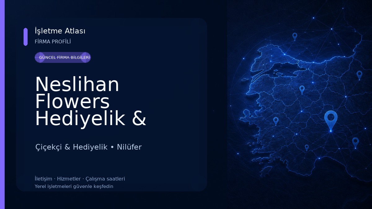Neslihan Flowers Hediyelik & Çiçekçilik 
