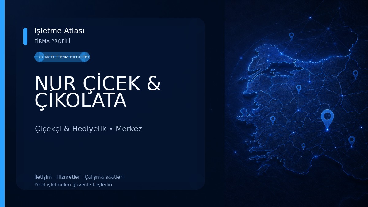 NUR ÇİCEK & ÇİKOLATA Çiçekçi & Hediyelik