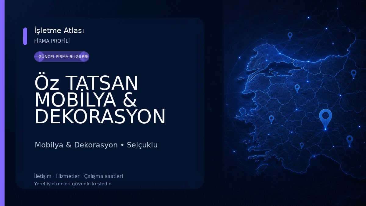 Öz TATSAN MOBİLYA & DEKORASYON Mobilya & Dekorasyon