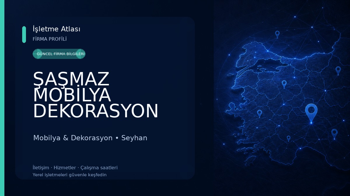 ŞAŞMAZ MOBİLYA DEKORASYON Mobilya & Dekorasyon