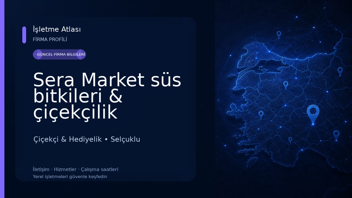 Sera Market süs bitkileri & çiçekçilik Çiçekçi & Hediyelik