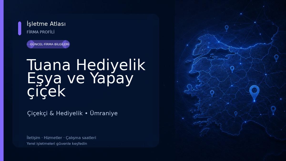 Tuana Hediyelik Eşya ve Yapay çiçek Çiçekçi & Hediyelik