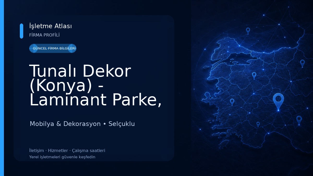 Tunalı Dekor (Konya) - Laminant Parke, Kapı ve Mobilya Mobilya & Dekorasyon