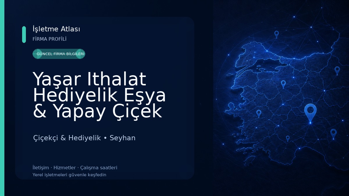 Yaşar Ithalat Hediyelik Eşya & Yapay Çiçek Çiçekçi & Hediyelik